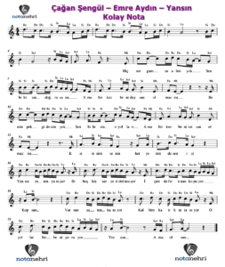 Çağan Şengül – Emre Aydın – Yansın Keman, Melodika, Flüt, Org Notaları