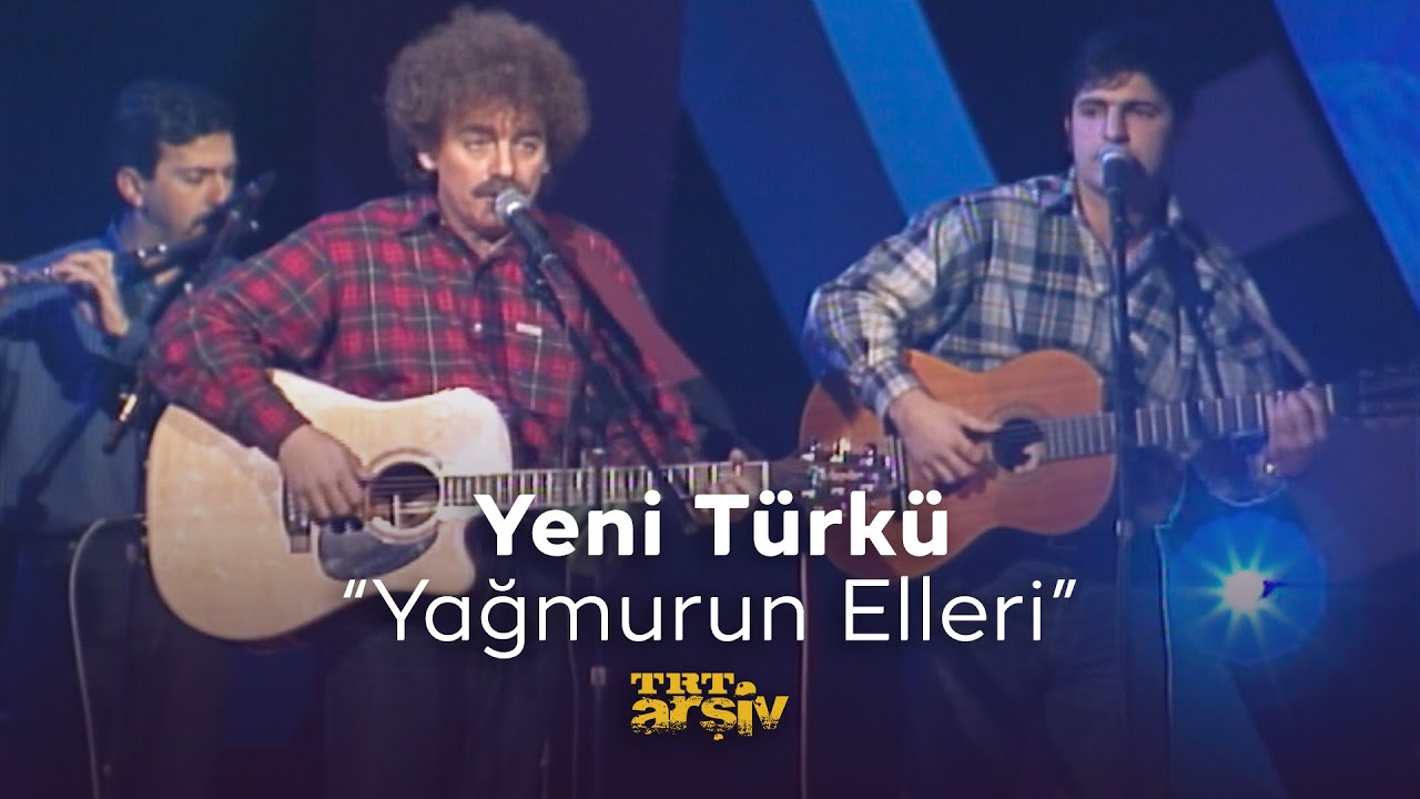 Yeni Türkü – Yağmurun Elleri
